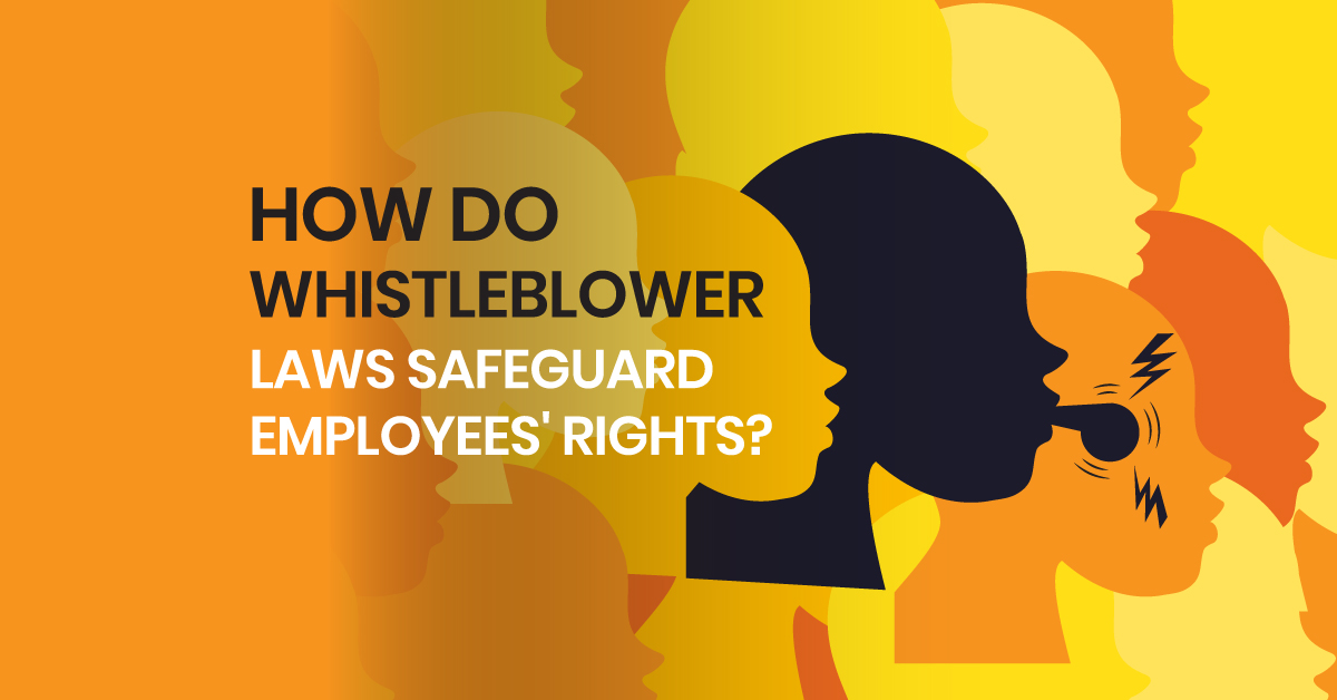How do Whistleblower Laws Safeguard Employees' Rights