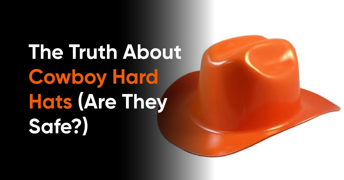 The Truth About Cowboy Hard Hats (Are They Safe?)
